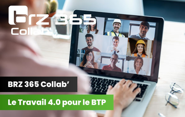 BRZ 365 Collab’ | Le Travail 4.0 pour le BTP