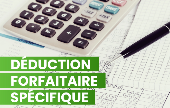 La Déduction Forfaitaire Spécifique Renforcement des règles